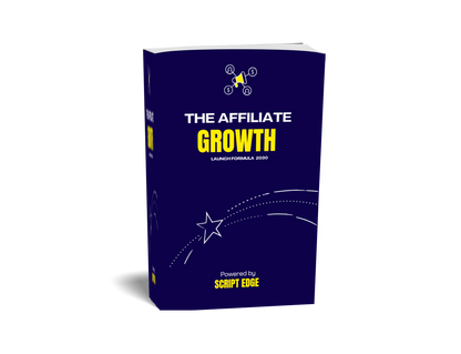 The Affiliate Growth Launch Formula™ – Script Edge’s #1 Bestseller (Includes 26+ eBooks Free)